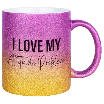 I love my attitude problem, Κούπα Χρυσή/Ροζ Glitter, κεραμική, 330ml