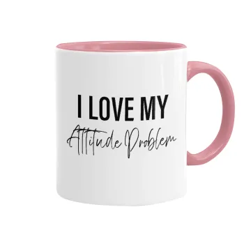 I love my attitude problem, Κούπα χρωματιστή ροζ, κεραμική, 330ml