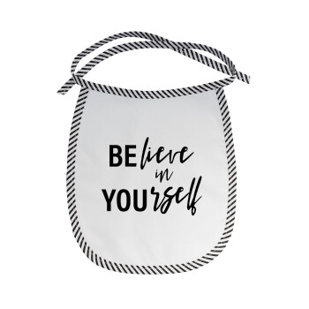 Believe in your self, Σαλιάρα μωρού αλέκιαστη με κορδόνι Μαύρη