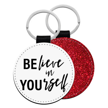 Believe in your self, Μπρελόκ Δερματίνη, στρογγυλό ΚΟΚΚΙΝΟ (5cm)