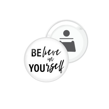 Believe in your self, Μαγνητάκι και ανοιχτήρι μπύρας στρογγυλό διάστασης 5,9cm