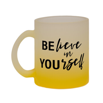 Believe in your self, Κούπα γυάλινη δίχρωμη με βάση το κίτρινο ματ, 330ml