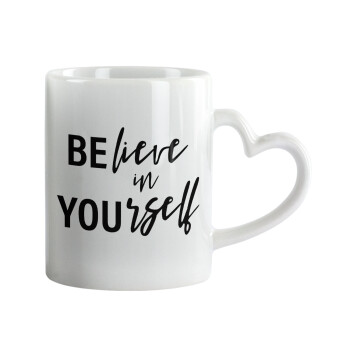 Believe in your self, Mug heart handle, ceramic, 330ml