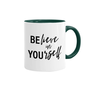 Believe in your self, Mug colored green, ceramic, 330ml