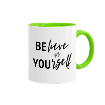 Believe in your self, Mug colored light green, ceramic, 330ml