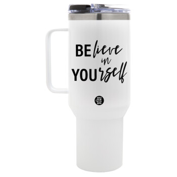 Believe in your self, Mega Stainless steel Tumbler with lid, double wall 1,2L