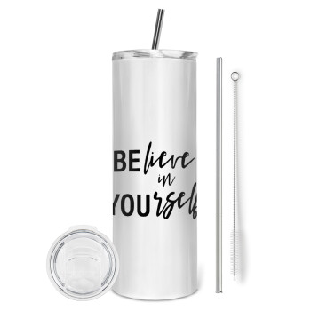 Believe in your self, Tumbler ποτήρι θερμό από ανοξείδωτο ατσάλι 600ml, με μεταλλικό καλαμάκι & βούρτσα καθαρισμού