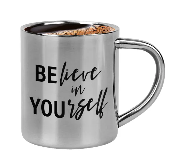 Believe in your self — Κουπάκι μεταλλικό διπλού τοιχώματος για espresso (220ml)