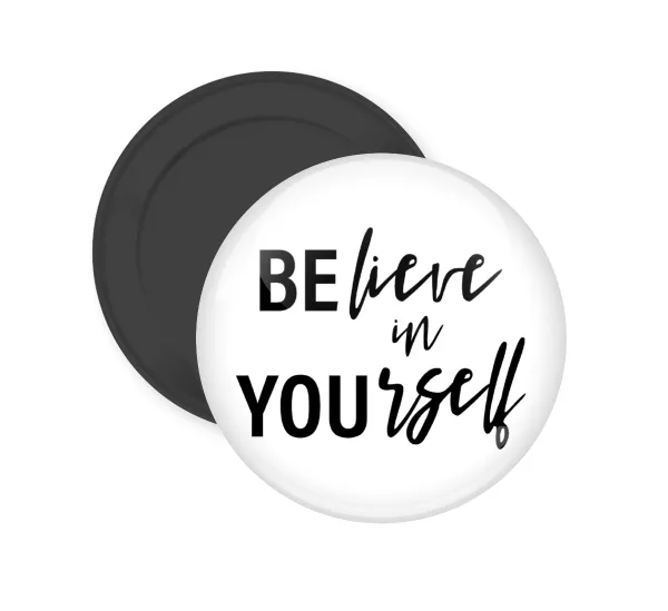 Believe in your self — (5cm)