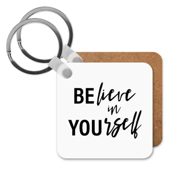 Believe in your self, Μπρελόκ Ξύλινο τετράγωνο MDF