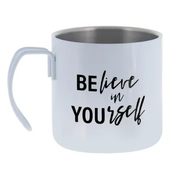 Believe in your self — Κούπα Ανοξείδωτη διπλού τοιχώματος 400ml