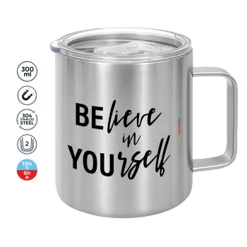 Believe in your self, Mug Stainless steel double wall 300ml