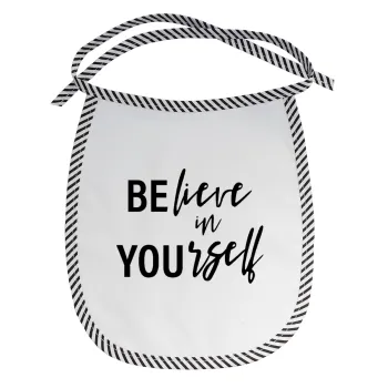 Believe in your self, Σαλιάρα μωρού αλέκιαστη με κορδόνι Μαύρη