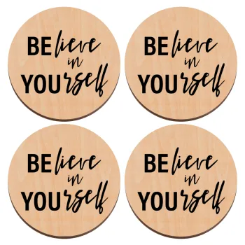 Believe in your self, ΣΕΤ x4 Σουβέρ ξύλινα στρογγυλά plywood (9cm)