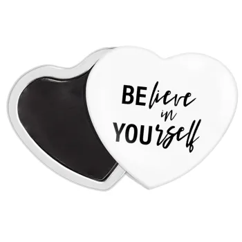 Believe in your self, Μαγνητάκι καρδιά (57x52mm)