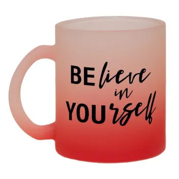 Believe in your self, Κούπα γυάλινη δίχρωμη με βάση το κόκκινο ματ, 330ml