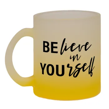 Believe in your self, Κούπα γυάλινη δίχρωμη με βάση το κίτρινο ματ, 330ml