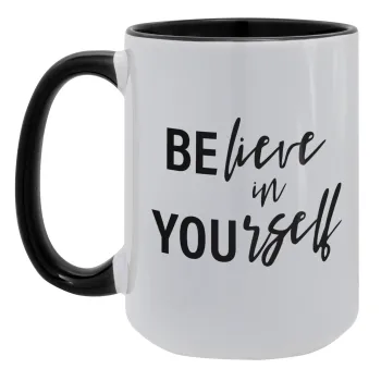 Believe in your self, Κούπα Mega 15oz, κεραμική Μαύρη, 450ml
