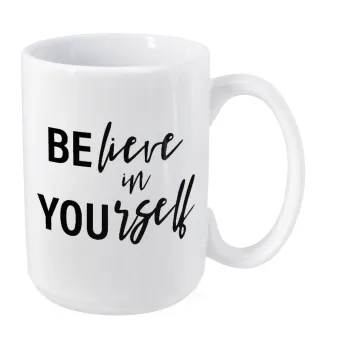 Believe in your self, Κούπα Mega, κεραμική, 450ml