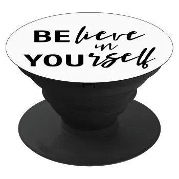 Believe in your self, Phone Holders Stand  Μαύρο Βάση Στήριξης Κινητού στο Χέρι
