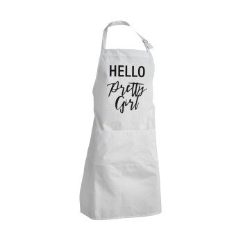 Hello pretty girl, Adult Chef Apron (with sliders and 2 pockets)