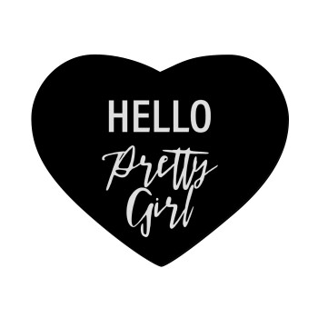 Hello pretty girl, Mousepad heart 23x20cm