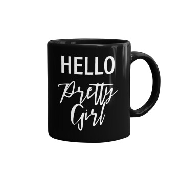 Hello pretty girl, Mug black, ceramic, 330ml