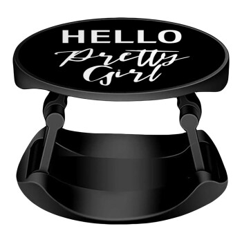 Hello pretty girl, Phone Holders Stand  Stand Βάση Στήριξης Κινητού στο Χέρι