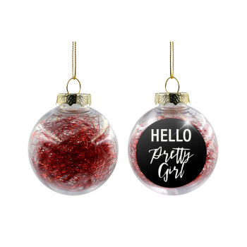Hello pretty girl, Χριστουγεννιάτικη μπάλα δένδρου διάφανη με κόκκινο γέμισμα 8cm