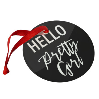 Hello pretty girl, Christmas ornament glass 9cm