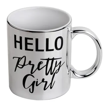 Hello pretty girl, Mug ceramic, silver mirror, 330ml