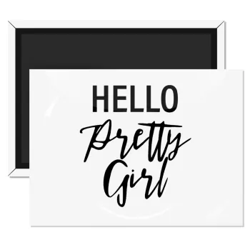 Hello pretty girl, Ορθογώνιο μαγνητάκι ψυγείου διάστασης 9x6cm