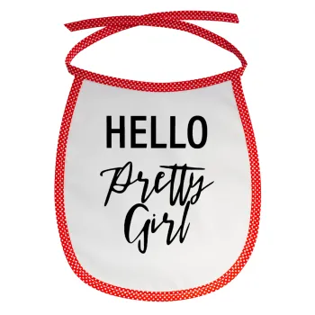 Hello pretty girl, Σαλιάρα μωρού αλέκιαστη με κορδόνι Κόκκινη