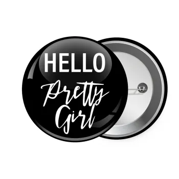 Hello pretty girl, Κονκάρδα παραμάνα 7.5cm