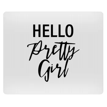 Hello pretty girl, Mousepad ορθογώνιο 23x19cm