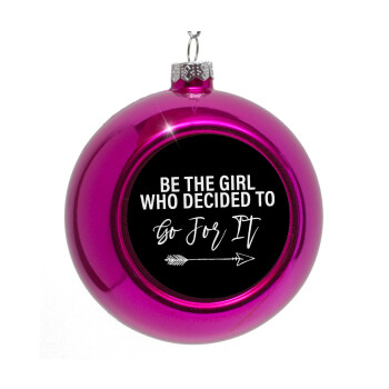 Be the girl who decided to, Purple Christmas tree ornament bauble 8cm