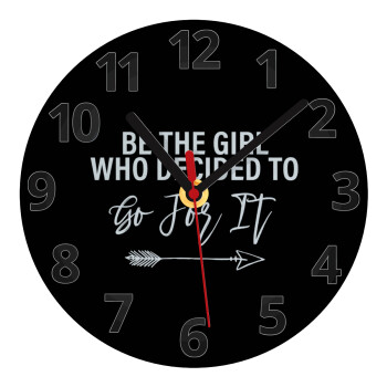 Be the girl who decided to, Ρολόι τοίχου γυάλινο (20cm)