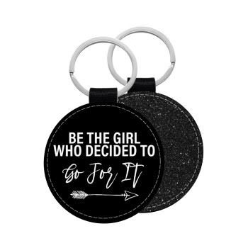 Be the girl who decided to, Μπρελόκ Δερματίνη, στρογγυλό ΜΑΥΡΟ (5cm)