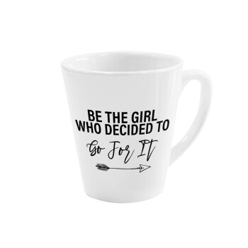 Be the girl who decided to, Κούπα κωνική Latte Λευκή, κεραμική, 300ml