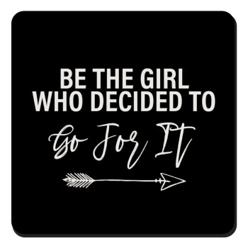 Be the girl who decided to, Τετράγωνο μαγνητάκι ξύλινο 9x9cm