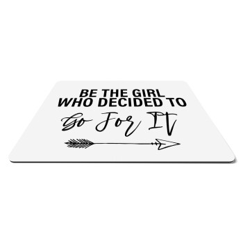 Be the girl who decided to, Mousepad rect 27x19cm