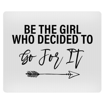 Be the girl who decided to, Mousepad rect 23x19cm