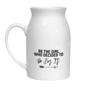Be the girl who decided to, Milk Jug (450ml) (1pcs)