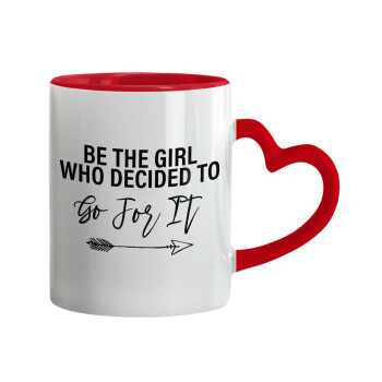 Be the girl who decided to, Mug heart red handle, ceramic, 330ml