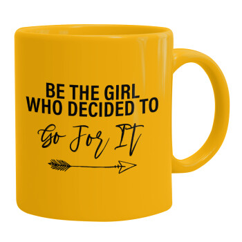 Be the girl who decided to, Ceramic coffee mug yellow, 330ml (1pcs)