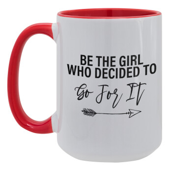 Be the girl who decided to, Κούπα Mega 15oz, κεραμική Κόκκινη, 450ml