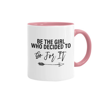 Be the girl who decided to, Κούπα χρωματιστή ροζ, κεραμική, 330ml
