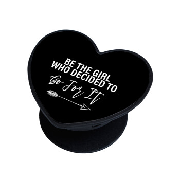 Be the girl who decided to, Phone Holders Stand  καρδιά Μαύρο Βάση Στήριξης Κινητού στο Χέρι