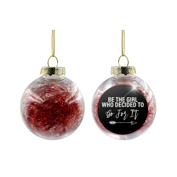 Be the girl who decided to, Χριστουγεννιάτικη μπάλα δένδρου διάφανη με κόκκινο γέμισμα 8cm