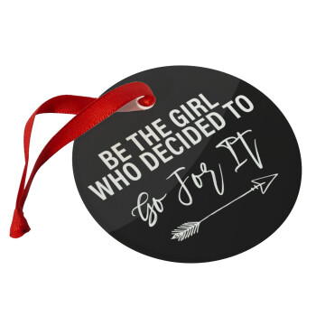 Be the girl who decided to, Χριστουγεννιάτικο στολίδι γυάλινο 9cm